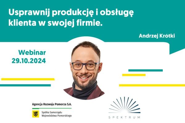 Usprawnij produkcję i obsługę klienta w swojej firmie, bezpłatne webinarium 10 października