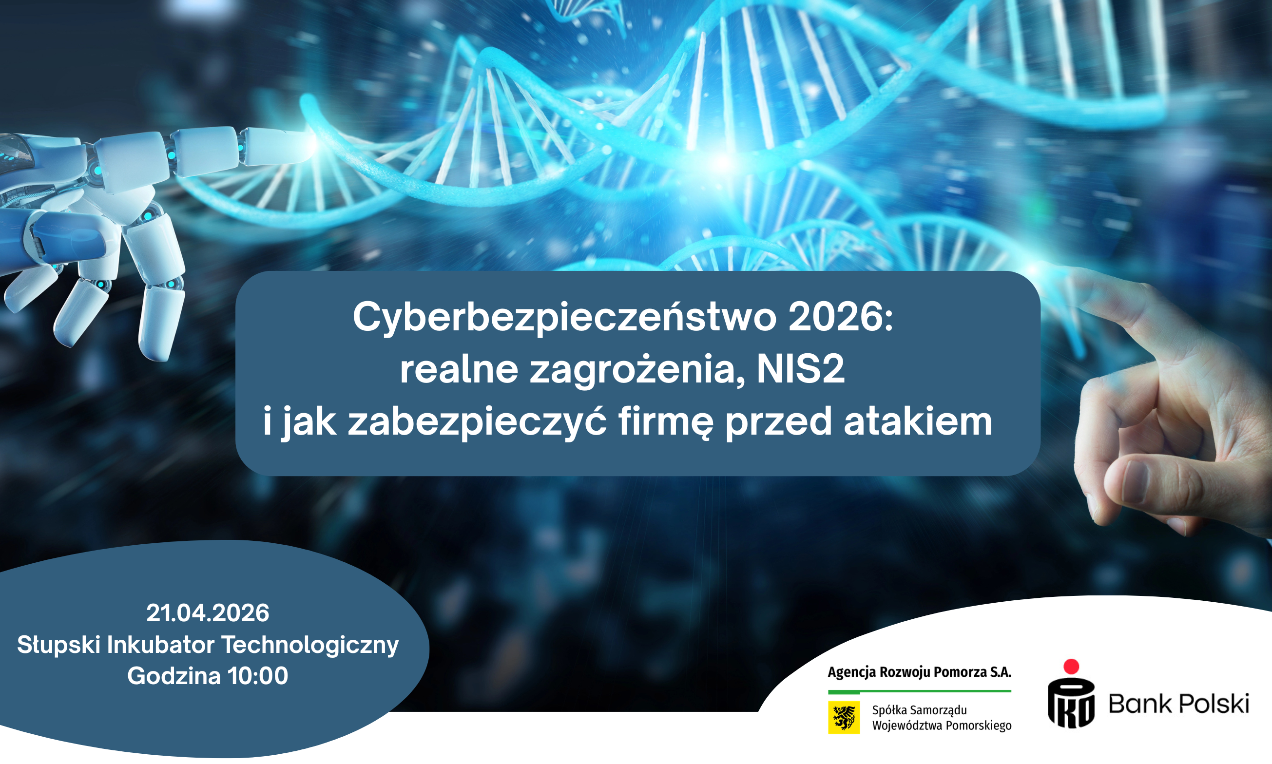 Cyberbezpieczeństwo 2026: realne zagrożenia, NIS2 i jak zabezpieczyć firmę przed atakiem - Seminarium 21 kwietnia, Słupsk
