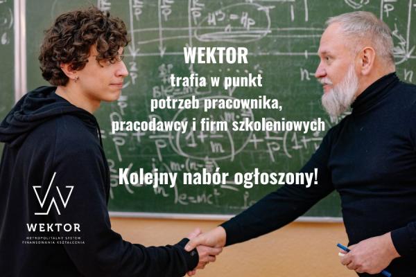 WEKTOR trafia w punkt potrzeb pracownika, pracodawcy i firm szkoleniowych